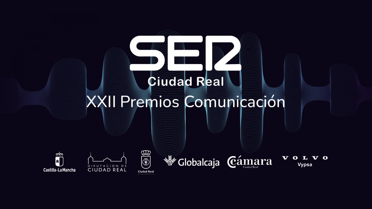 XXII PREMIOS COMUNICACION SER CIUDAD REAL